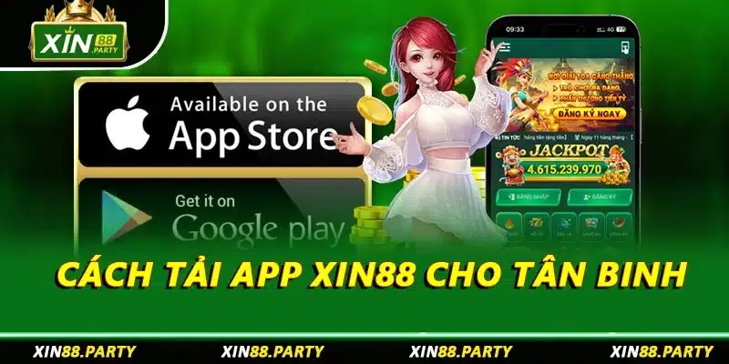 Cách tải app XIN88 cho tân binh