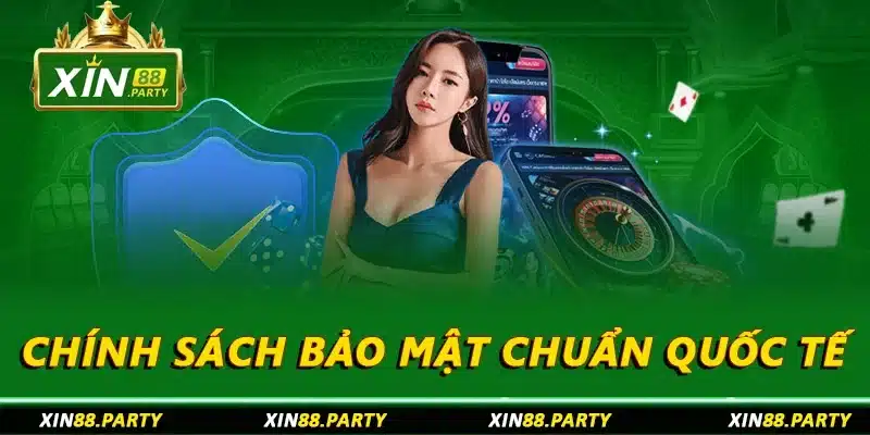 Chính sách bảo mật chuẩn quốc tế