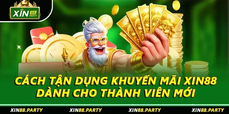 Cách tận dụng khuyến mãi thành viên mới