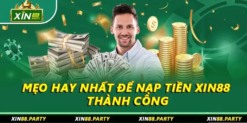 Mẹo hay nhất để nạp tiền thành công